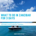What to Do in Zanzibar for 3 Days