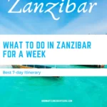 What to Do in Zanzibar for 7 Days