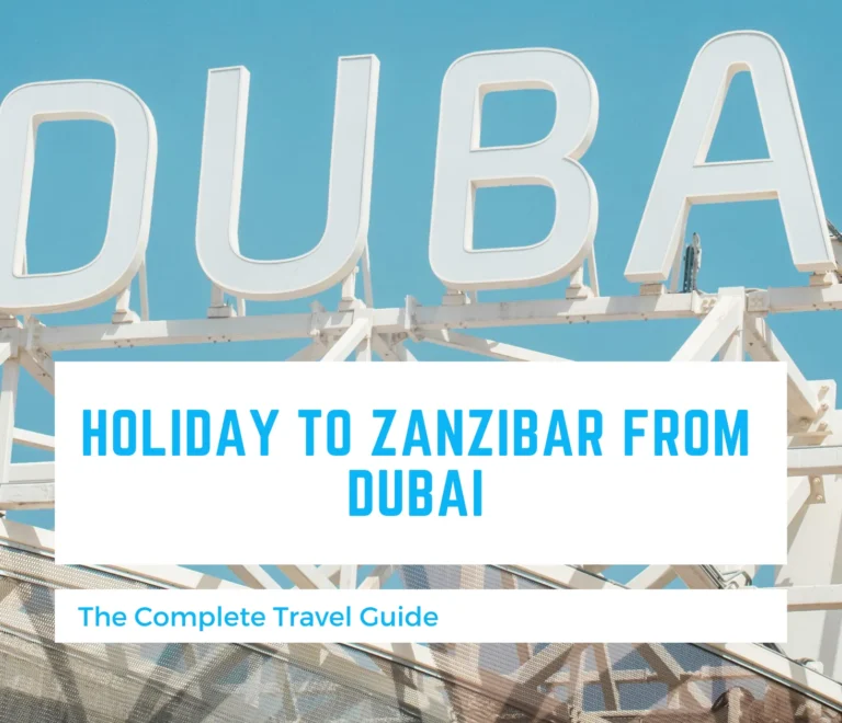 Holiday to Zanzibar from Dubai: The Complete Travel Guide 3 Holiday to Zanzibar from Dubai
