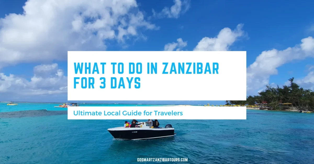 What to Do in Zanzibar for 3 Days